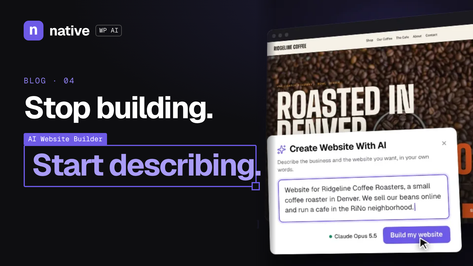 Stop "Building" Websites. Start Describing Them.
